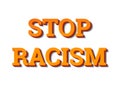 Stop Racism text. Hashtag in social networks. Police violence. Fist. 3D text