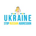 Stop Russian Aggresion. Stop War in Ukraine. Ukraine War Poster. Vector Illustration. Royalty Free Stock Photo