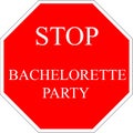 Stop sign - bachelorette party