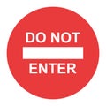 Stop sign, icon DO NOT ENTER vector. Red color singe symbol illustration