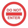 Stop sign, icon DO NOT ENTER vector. Red color singe symbol illustration