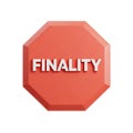 Stop sign with word finality represents endings and completion Royalty Free Stock Photo