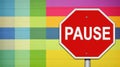 A stop sign with the word pause written on it Royalty Free Stock Photo