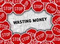 Stop sign and word wasting money Royalty Free Stock Photo