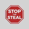 Stop steal icon, protest symbol against cheating and unfair elections and voting, hexagonal road sign. Appeal, slogan