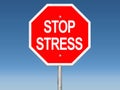 Stop Stress Road Sign Royalty Free Stock Photo