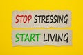 Stop stressing start living Royalty Free Stock Photo