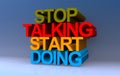 Stop talking start doing on blue Royalty Free Stock Photo