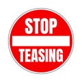 Stop teasing symbol icon