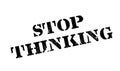 Stop Thinking rubber stamp Royalty Free Stock Photo