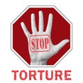 Stop torture conceptual illustration. Open hand with the text stop ttorture