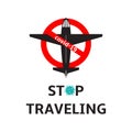 Stop travel red sign with plane shape COVID-19. Coronavirus prevention. Coronavirus protection. Pandemic
