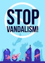 Stop vandalism poster flat vector template