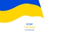 Stop the war concept. Ukrainian flag in blue yellow colors isolated on white background. Ukrainian country national symbols. Royalty Free Stock Photo