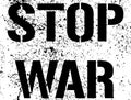 Stop the war - grunge text. Graffiti paint protest sign. A call to stop the war in the world. The armed conflict in