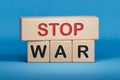 STOP WAR symbol. Wooden blocks with words 'STOP WAR'. Royalty Free Stock Photo