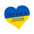 Stop war in Ukraine. Peaceful poster in support of Ukraine.