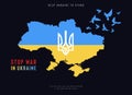 Stop war in Ukraine poster with scattered dove of peace on country map. Stand with Ukrainian people, hope to win the war