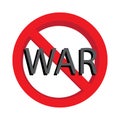 Stop war. War sign crossed. Sign forbidden. Peace symbol, no war concept. Vector illustration. stock image. Royalty Free Stock Photo