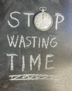 Stop Wasting Time