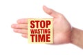 Stop Wasting Time