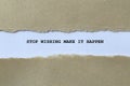 stop wishing make it happen on white paper