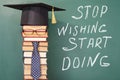 Stop wishing start doing