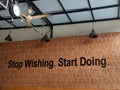 Stop wishing start doing and never giveup