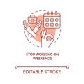 Stop work on weekends terracotta concept icon