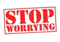 STOP WORRYING Royalty Free Stock Photo