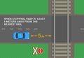 When stopping at level crossing, keep at least five meters away from the nearest rail warning.