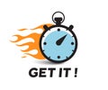 Stopwatch with fire flame vector icon , get it motivation text