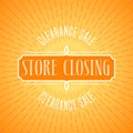 Store closing sale vector illustration, background with lettering sign