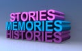 Stories memories histories