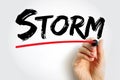 Storm - a violent disturbance of the atmosphere with strong winds and usually rain, thunder, lightning, or snow, text concept