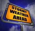 Stormy Weather Ahead Signpost Shows Storm Warning or Danger