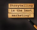 Storytelling is the best Marketing words on wooden blocks. The motivational marketing advertising concept