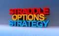 straddle options strategy on blue Royalty Free Stock Photo