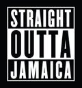 Straight Outta Jamaica