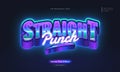 Straight Punch Text with Retro Style and Colorful Neon Effect