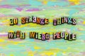 Strange things weird people happiness creative awesome typography font