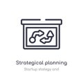 strategical planning outline icon. isolated line vector illustration from startup stategy and collection. editable thin stroke