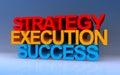 strategy execution success on blue Royalty Free Stock Photo