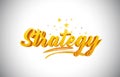 Strategy Golden Yellow Word Text with Handwritten Gold Vibrant Colors Vector Illustration