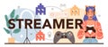 Streamer typographic header. Person play on the computer video game.