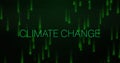 Streaming green binary code around glowing CLIMATE CHANGE text in digital matrix, with neon effect Royalty Free Stock Photo