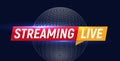 Streaming live logo, online video stream icon, world digital internet TV banner design, broadcast button, play media