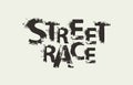Street race lettering with black grunge letters