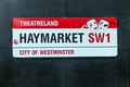 Street sign marking London's famous Haymarket in the region known as Theatreland Royalty Free Stock Photo