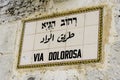 Street sign Via Dolorosa in Jerusalem, the holy path Jesus walked on his last day
